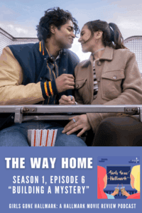 The Way Home Season 1 Episode 6 Recap