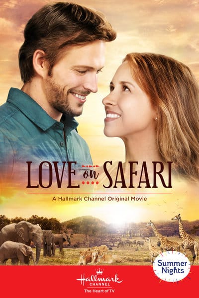 Love On Safari movie poster | Hallmark summer nights movie with Lacey Chabert and John Cor from 2018.