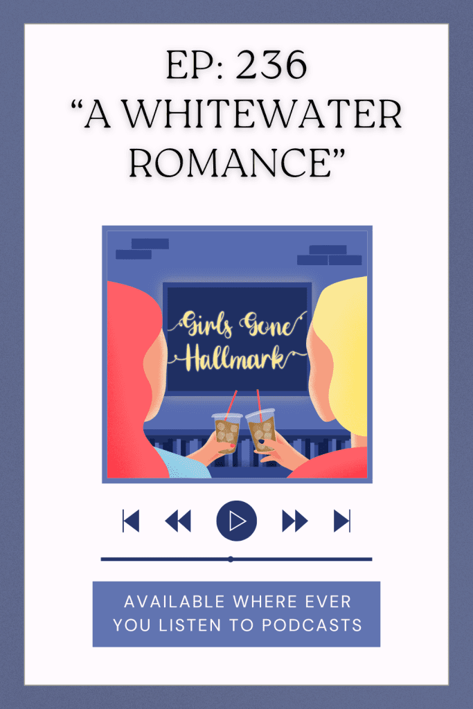 A podcast review of the latest Hallmark Channel original movie, "A Whitewater Romance." Starring Cindy Busby and Benjamin Hollingsworth.