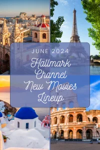 Discover the exciting new lineup of June 2024 Hallmark Channel movies! From romantic adventures in Malta, Paris, Greece, and Italy to thrilling mysteries, explore all the Hallmark Channel premieres!
