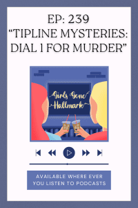Join Megan and Wendy on Girls Gone Hallmark as they review "Tipline Mysteries: Dial 1 For Murder," streaming now on Hallmark Movies Now. Don't miss their insights!