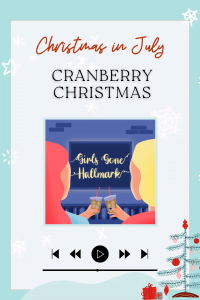 Kick off Christmas in July with Girls Gone Hallmark! First up, "Cranberry Christmas" starring Nikki DeLoach and Ben Ayres. Will this much-discussed film deck the halls or leave them out in the cold? #CranberryChristmas #ChristmasinJuly