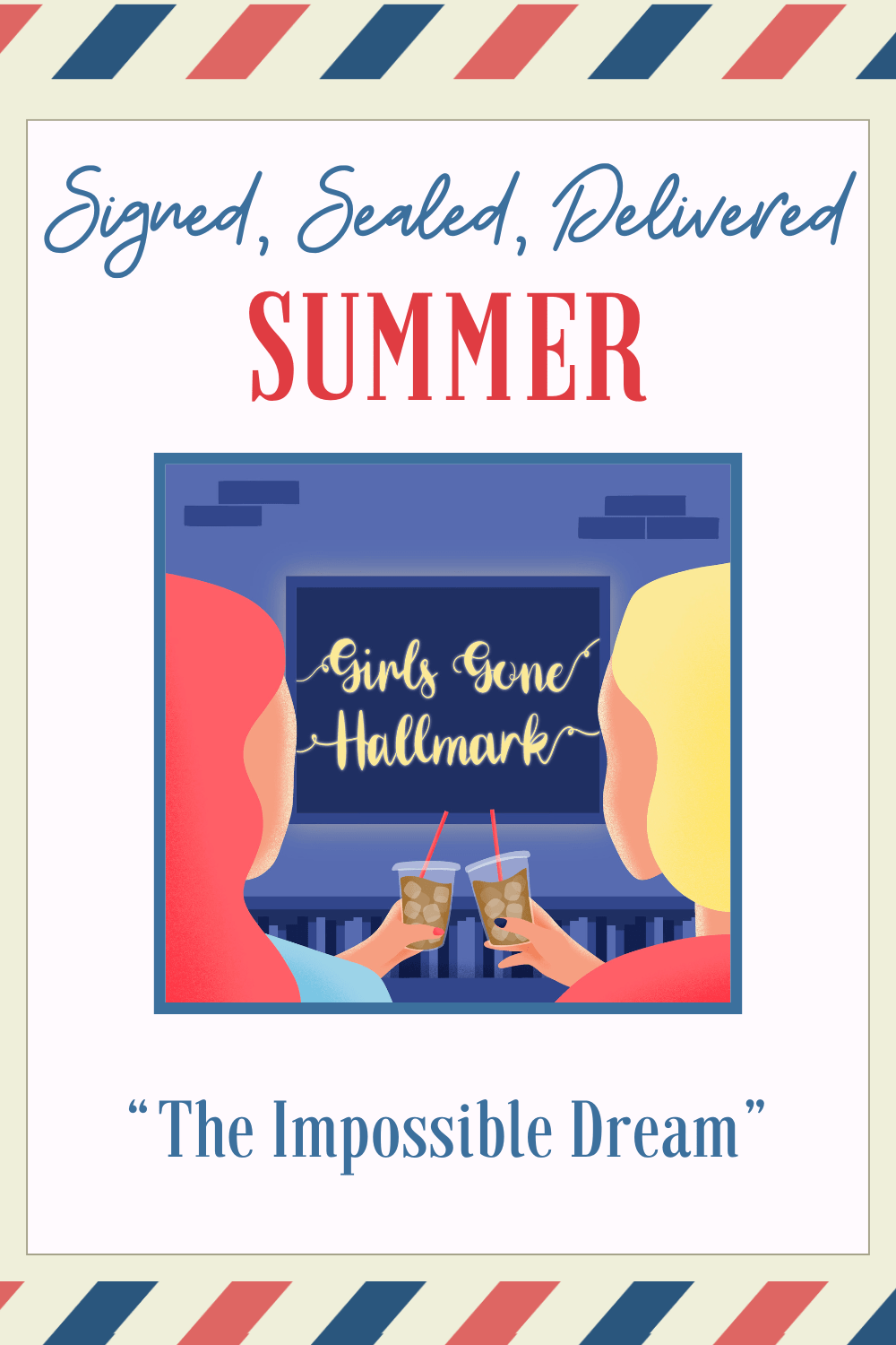 Signed, Sealed, Delivered The Impossible Dream Girls Gone Hallmark