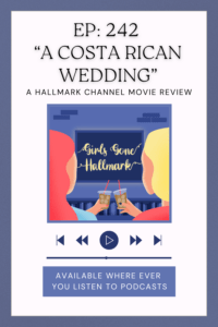 A Costa Rican Wedding - Hallmark movie review. Listen to Megan and Wendy discuss the newest Hallmark film.