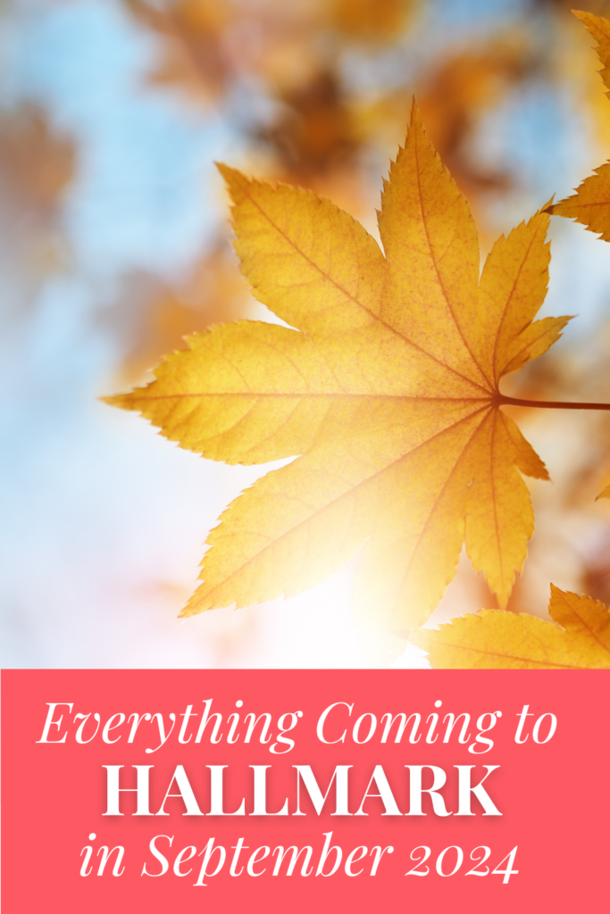 Everything Coming to Hallmark Channel in September 2024 | See what new movies to watch this month on Hallmark Channel!