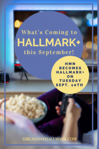 What’s Coming to Hallmark+ September 2024 | See the line up of brand new programming only available on Hallmark's new streaming service Hallmark+.