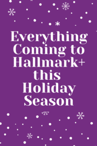 Hallmark+ 2024 Christmas Movies and Shows | Everything coming to Hallmark+ this holiday season, including unscripted reality, two new series, and new movies.