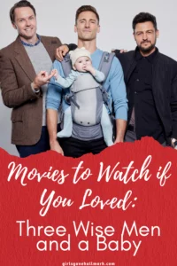 If You Loved Three Wise Men and a Baby Watch These Movies
