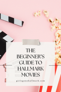 The Beginner's Guide to Hallmark Movies