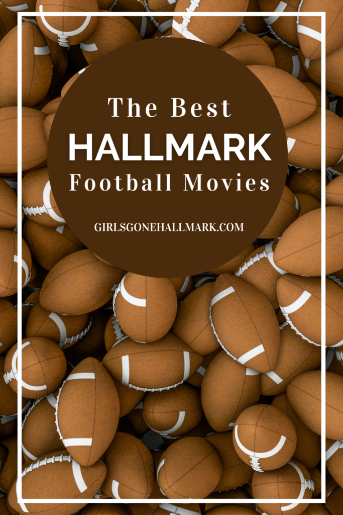 The Best Hallmark Football Movies | Explore this list of Hallmark movies that have a football theme. There aren't as many you thought there might be.