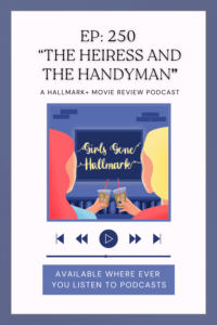 The Heiress and the Handyman | Hallmark movie review from Girls Gone Hallmark