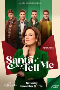 Santa Tell Me | Starring Erin Krakow, Daniel Lissing, Benjamin Ayres, Christopher Russell and Kurt Szarka. Premieres November 9, 2024 on Hallmark Channel.