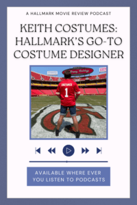 Girls Gone Hallmark chats with costume designer Keith Nielsen! Hear how he crafted looks for 3 Hallmark movies in 1 weekend and his best dress moments.