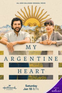 Girls Gone Hallmark reviews My Argentine Heart: Abril returns to Argentina to save her ranch, facing her ex and rekindling love amidst unexpected challenges.