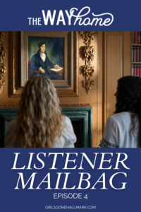 The Way Home Listener Mailbag 4 | Girls Gone Hallmark talks fan theories. Photo: Devin Cecchetto, Sadie Laflamme-Snow Credit: ©2024 Hallmark Media/Photographer: Peter Stranks
