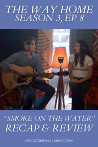 Girls Gone Hallmark dives into The Way Home Season 3 Episode 8! With just two episodes left in the season, are we finally getting some answers? #TheWayHome