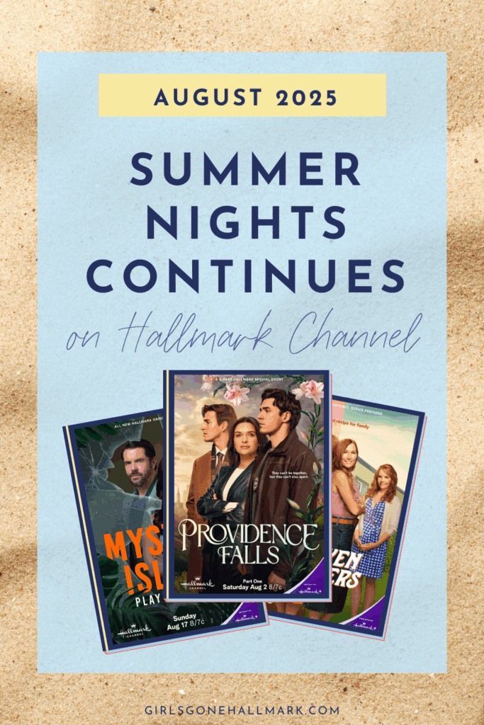 Hallmark Summer Nights Programming for August 2025