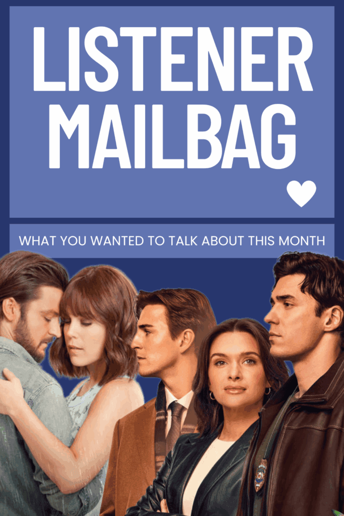 Listener Mailbag is back! We're talking Providence Falls, Hallmark marketing misfires, It Was Always You, and the story behind our podcast name.