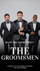 The Groomsmen Hallmark trilogy premieres September 2025 on Hallmark Channel. Discover the story, cast, and why fans can’t wait to watch.