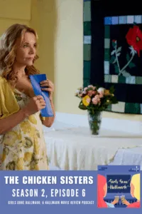 The Chicken Sisters Season 2 Episode 6 Girls Gone Hallmark Review