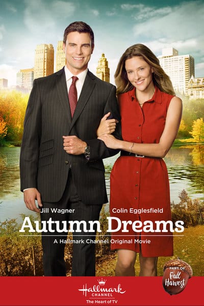 Autumn Dreams movie poster (Hallmark Channel 2015) | Years after their annulment, a couple discovers they’re still married in Autumn Dreams, a heartfelt Hallmark Fall Into Love favorite.