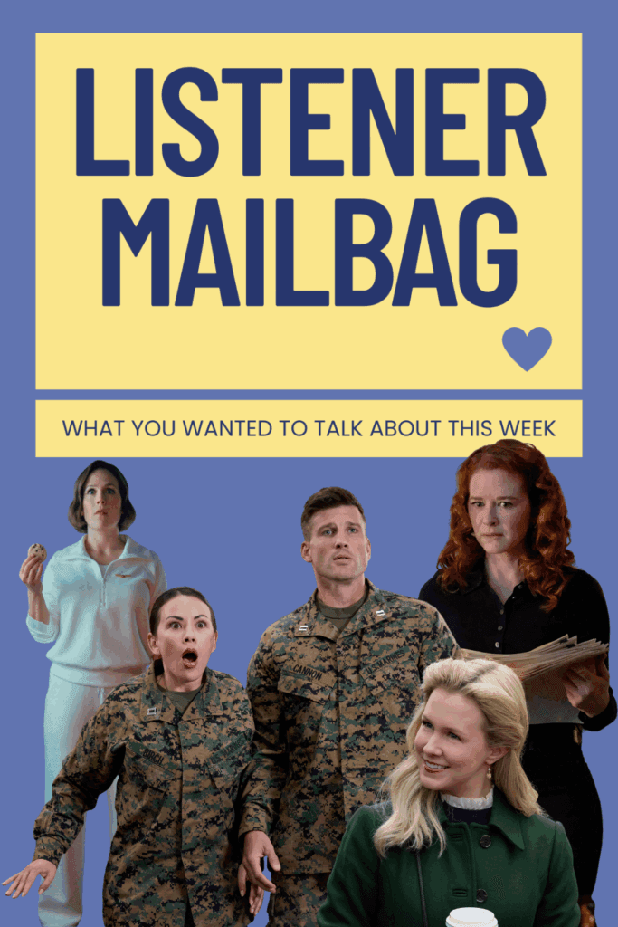 Girls Gone Hallmark Listener Mailbag