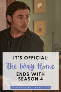 The Way Home Season 4 is officially the final season. Hallmark confirms a Spring 2026 premiere. Get cast details, production updates, and what fans should expect.