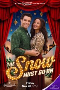The Snow Must Go On movie poster (Hallmark Channel - 2025) | A Broadway hopeful saves a small-town Christmas musical and finds love along the way. Our review of The Snow Must Go On covers all the festive drama. #MerryThanksgivingWeekend #CountdownToChristmas