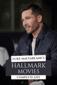 A complete guide to Luke Macfarlane Hallmark movies, plus his Hallmark+ series and what’s next for the fan-favorite actor.