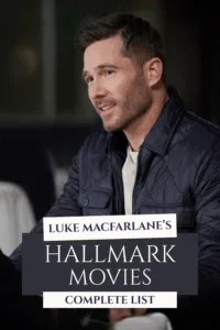 A complete guide to Luke Macfarlane Hallmark movies, plus his Hallmark+ series and what’s next for the fan-favorite actor.