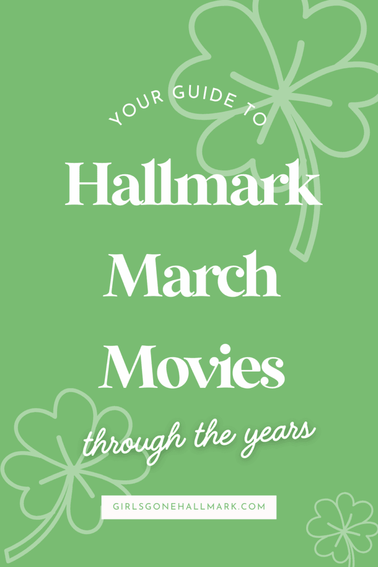The complete guide to Hallmark March Spring into Love and Spring Fling Movies through the years