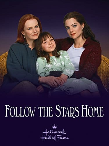 Follow the Stars Home movie poster  | Girls Gone Hallmark reviews the Hallmark Hall of Fame movie Follow the Stars Home, starring Kimberly Williams-Paisley, Campbell Scott, and Eric Close.