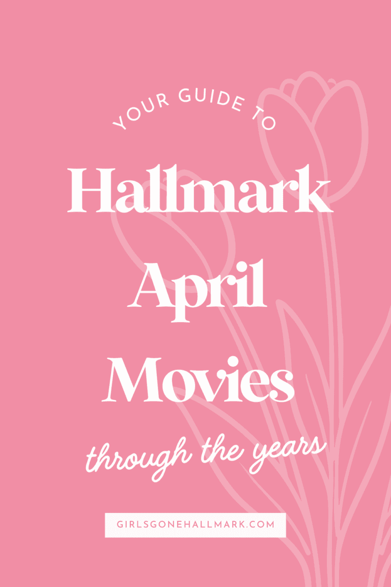 Hallmark April Movies Through the Years