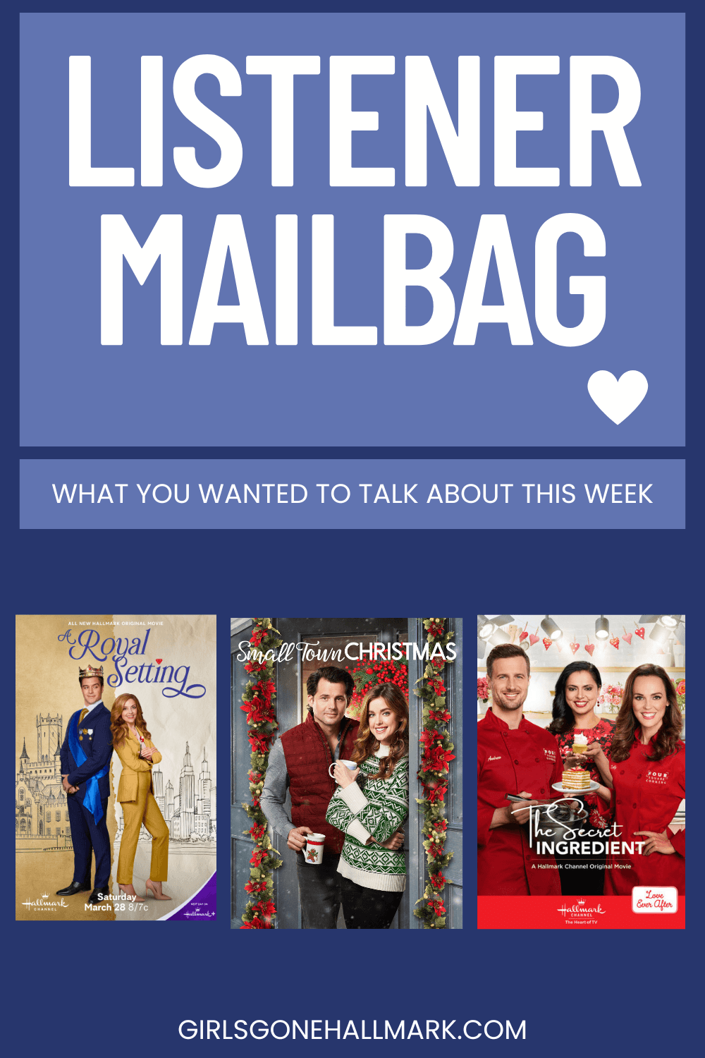 Girls Gone Hallmark monthly podcast Listener Mailbag Episode | Girls Gone Hallmark listener mailbag! Fans weigh in on Jen Lilley, Loveuary movies, a Curious Caterer petition, and Mailman Steve’s surprising critique.