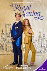 Hallmark movie poster for A Royal Setting (Hallmark Channel - 2026) starring Jen Lilley and Dan Jeannotte | Jen Lilley returns to Hallmark in A Royal Setting, a royal romance about a gemologist, a prince, and tradition getting in the way of love.