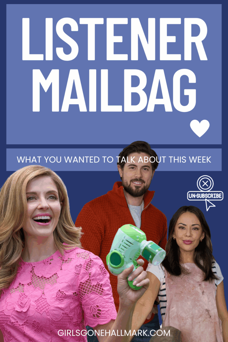 Listener Mailbag April 2026: one fan unsubscribes, we respond, plus takes on Forsytes, Monte Cristo, Hallmark movies & Mailman Steve. #GirlsGoneHallmark #HallmarkPodcast